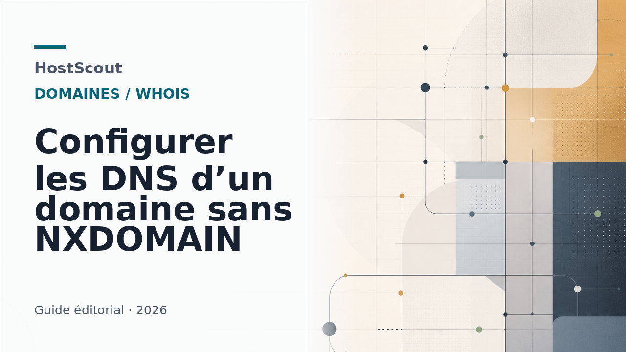 Schéma éditorial HostScout montrant une zone DNS de domaine et une erreur NXDOMAIN à diagnostiquer.