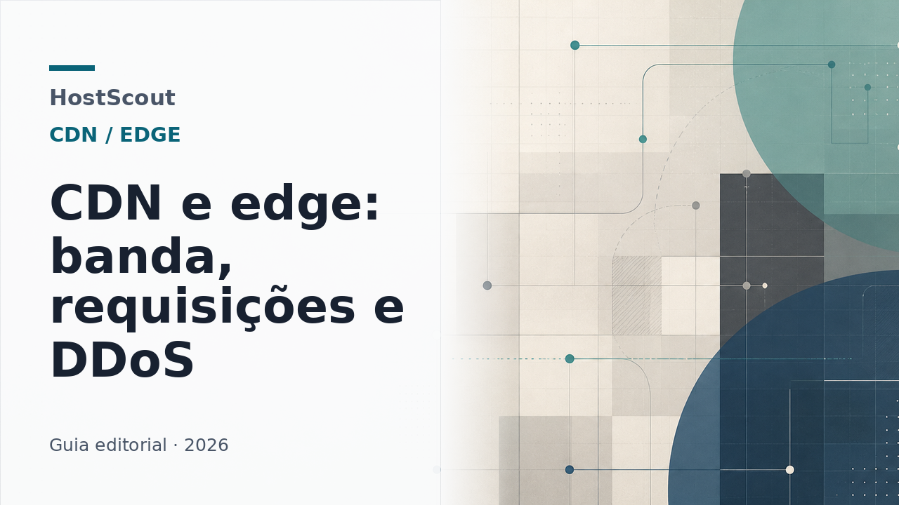 Capa editorial da HostScout sobre análise de CDN e edge por banda, requisições e limites DDoS